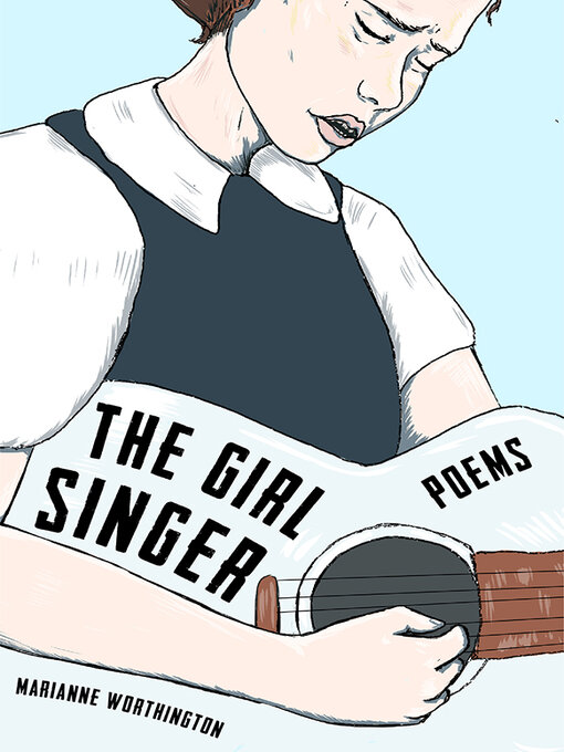 Title details for The Girl Singer by Marianne Worthington - Available